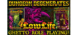Lowlife: A Dungeon Degenerates RPG