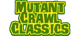 Mutant Crawl Classics