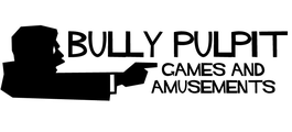 Bully Pulpit Games