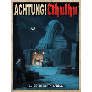 Achtung! Cthulhu - Guide to North Africa