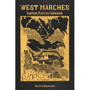 West Marches: Campaign Playstyle Guidebook