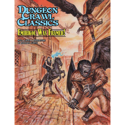 Dungeon Crawl Classics: #73 - Emirikol Was Framed!