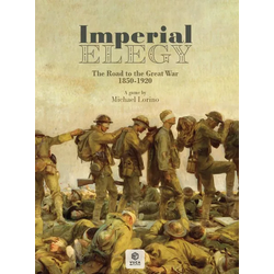Imperial Elegy: The Road to the Great War 1850-1920