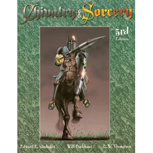 Chivalry & Sorcery: 3rd Ed. Rulebook