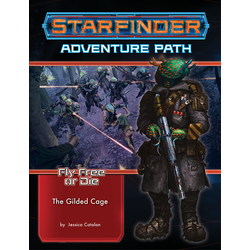 Starfinder Adventure Path: The Gilded Cage (Fly Free or Die 6)