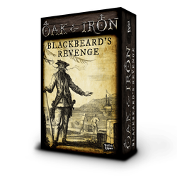 Oak & Iron: Blackbeard's Revenge