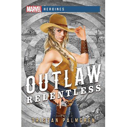 Marvel: Outlaw - Relentless (roman)