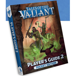 Tales of the Valiant: Player's Guide 2 (Pocket Edition)