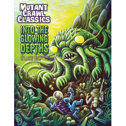 Mutant Crawl Classics: #13 - Into the Glowing Depths