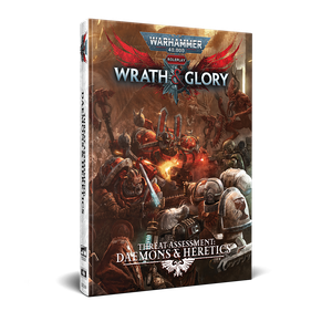 Wrath & Glory: Threat Assessment - Daemons & Heretics