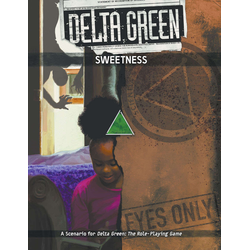 Delta Green: Sweetness