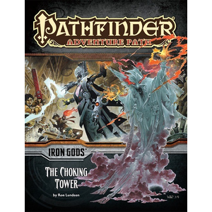Pathfinder Adventure Path: The Choking Tower