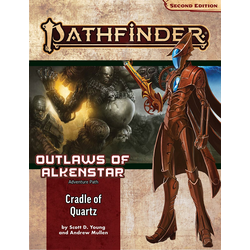 Pathfinder Adventure Path: Cradle of Quartz (Outlaws of Alkenstar 2)