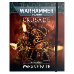 Warhammer 40K: Crusade Mission Pack Wars of Faith