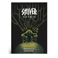 Shiver RPG: SHIVER Gothic- Disciples Of Dregstone