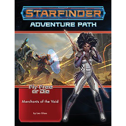 Starfinder Adventure Path: Merchants of the Void (Fly Free or Die 2)