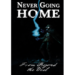 Never Going Home: Beyond the Veil