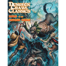 Dungeon Crawl Classics: #66.5 - Doom of the Savage Kings