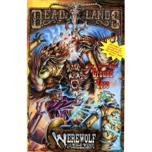 Deadlands: Under a Harvest Moon: Ground Zero