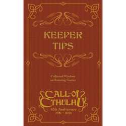 Call of Cthulhu: Keeper Tips - Collective Wisdom on Running Games