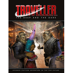 Traveller 4th ed: The Deep and the Dark