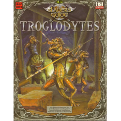 The Slayer's Guide to Troglodytes (d20 System)