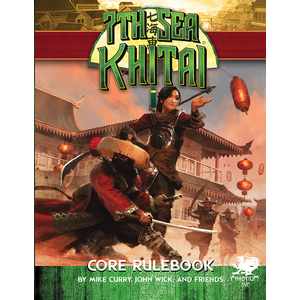 7th Sea: Khitai - Core Ruleook