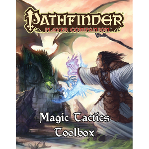 Pathfinder Player Companion: Magic Tactics Toolbox