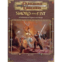 D&D 3.0: Sword and Fist: A Guidebook to Fighters and Monks