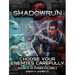 Shadowrun Novel: Chose Your Enemies Carefull (Premium Hardback)