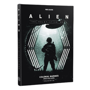 Alien RPG (Evolved Edition): Colonial Marines Operations Manual