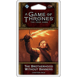 A Game of Thrones LCG (2nd ed): The Brotherhood Without Banners