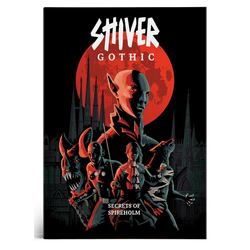 Shiver RPG: SHIVER Gothic- Secrets of Spireholm (Standard Edition)