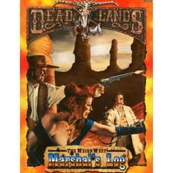 Deadlands: Marshal's Log