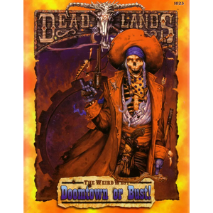 Deadlands: Doomtown or Bust!