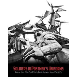 Soldiers in Postmen's Uniforms: Companion Book