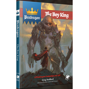 Pendragon RPG: The Boy King