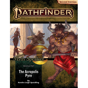 Pathfinder Adventure Path: The Acropolis Pyre (Myth-Speaker 1 of 3)