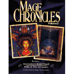 Mage, The Ascension: Mage Chronicles, Vol 2