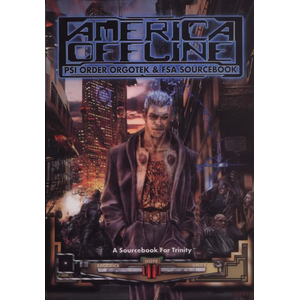 Trinity RPG: America Offline - Psi Order Orgotek & FSA Sourcebook