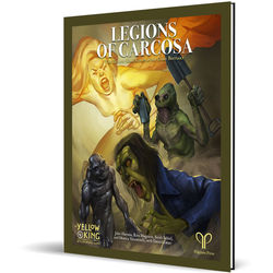 The Yellow King RPG: Legions of Carcosa