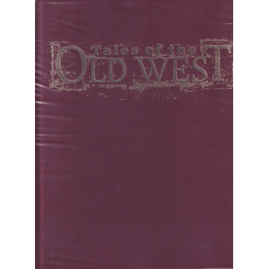 Tales of the Old West RPG: Core Rules Deluxe Ed