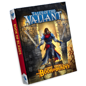 Tales of the Valiant: Book of Blades