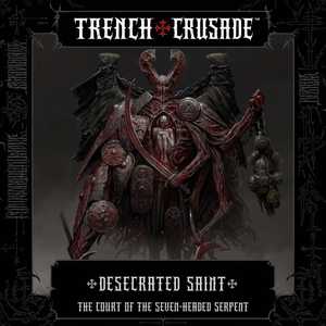 Trench Crusade: Court of the Seven Headed Serpent - Desecrated Saint (3D-resin) (1)