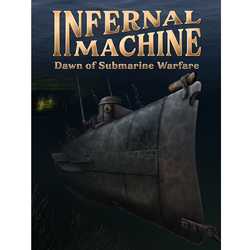 Infernal Machine: Dawn of Submarine Warfare