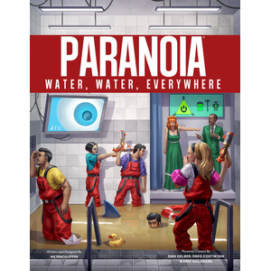Paranoia RPG: Water, Water, Everywhere