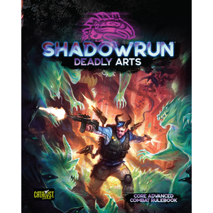 Shadowrun: Deadly Arts
