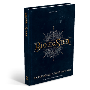 Blood & Steel: Rulebook