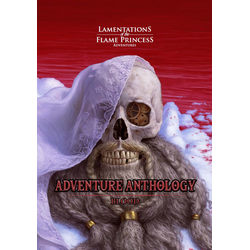 Lamentations of the Flame Princess: Adventure Anthology - Blood
