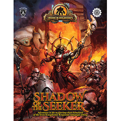 Iron Kingdoms RPG: Shadow of the Seeker  (5E)